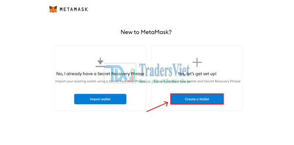 Create a Wallet để tạo ví Metamask mới